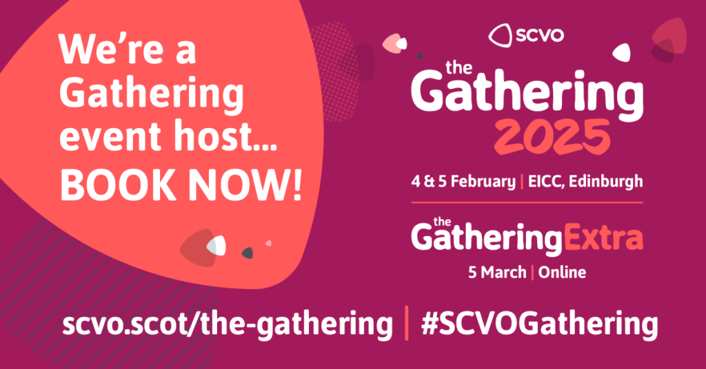 Graphic image. Maroon background with text overlaid that reads "We're a Gathering event host. Book now! SCVO Gathering 2025 4 & 5 Feb 2025 EICC, Edinburgh Gathering Extra March 5 online"